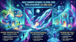 25 April 2026 Daily Current Affairs